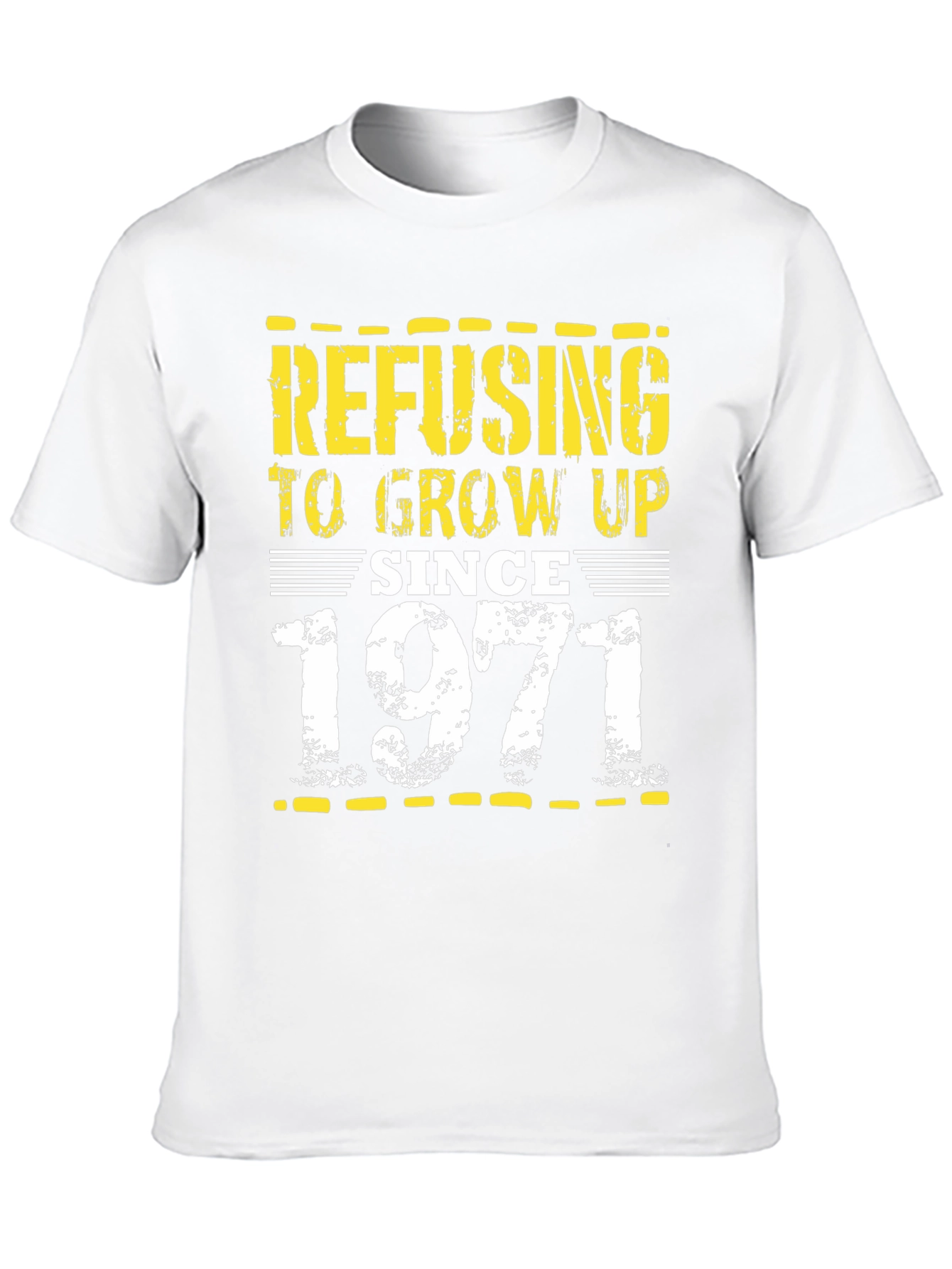 Refusing to Grow Up Since 1971 T-Shirt