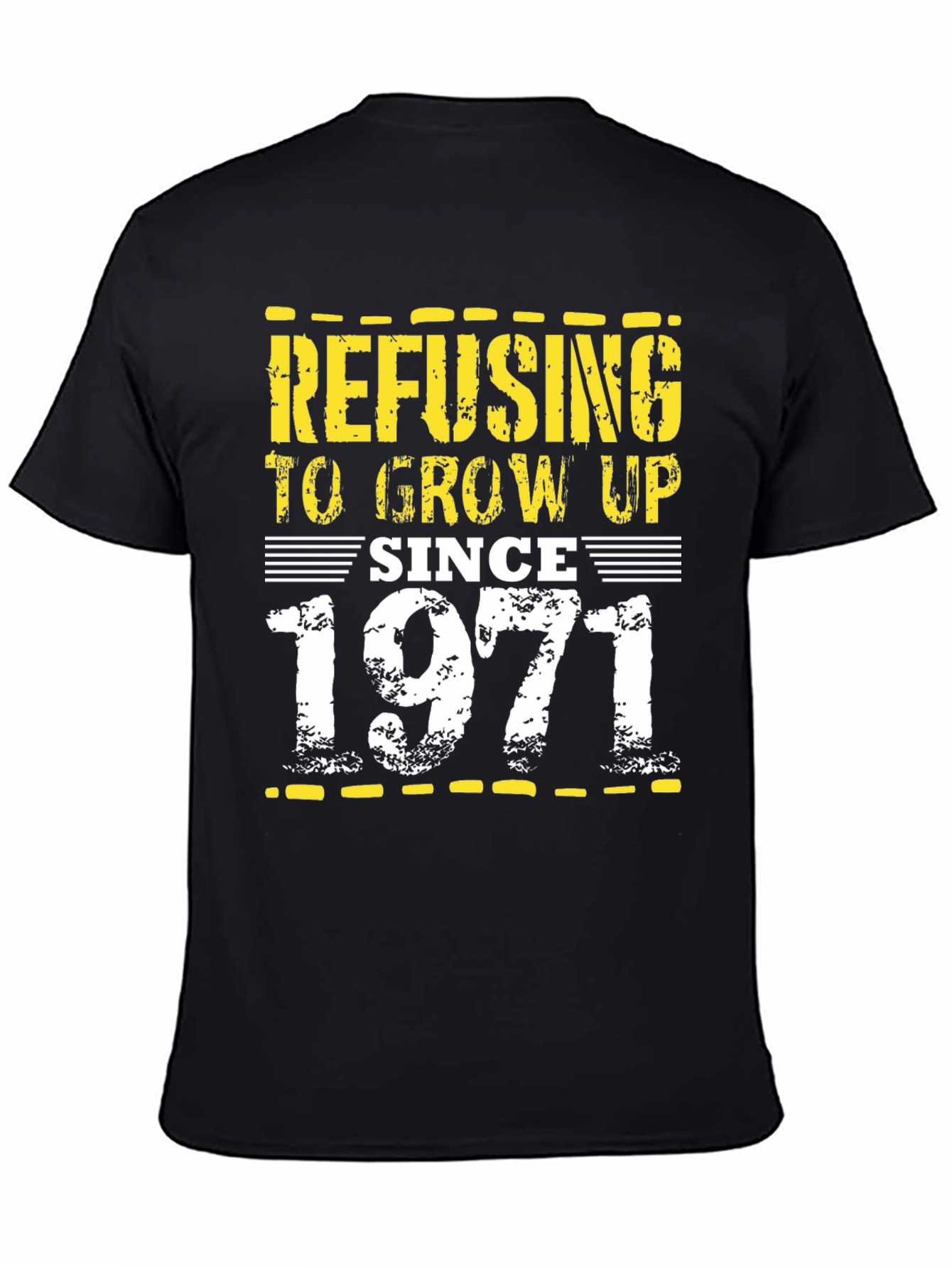 Refusing to Grow Up Since 1971 T-Shirt