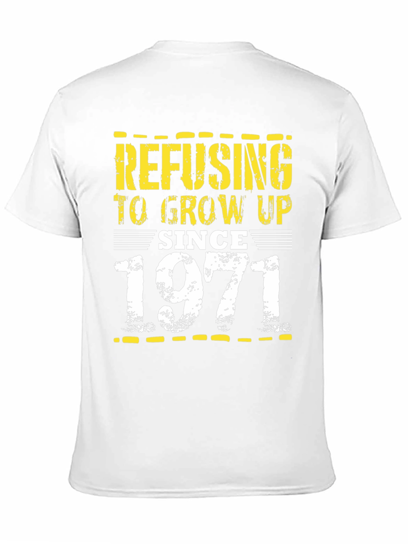 Refusing to Grow Up Since 1971 T-Shirt