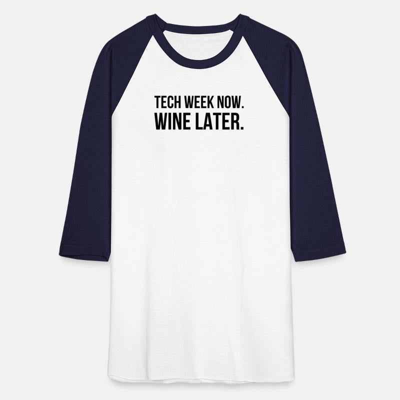 Tech week now. Wine later. funny tech