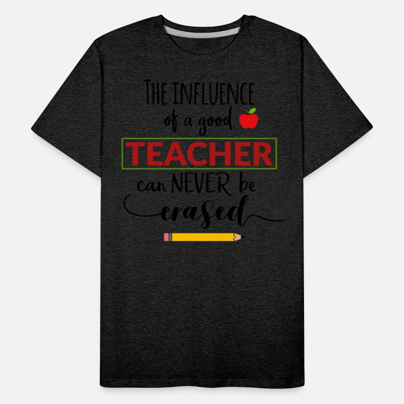 The Influence of a Good Teacher- Shirt