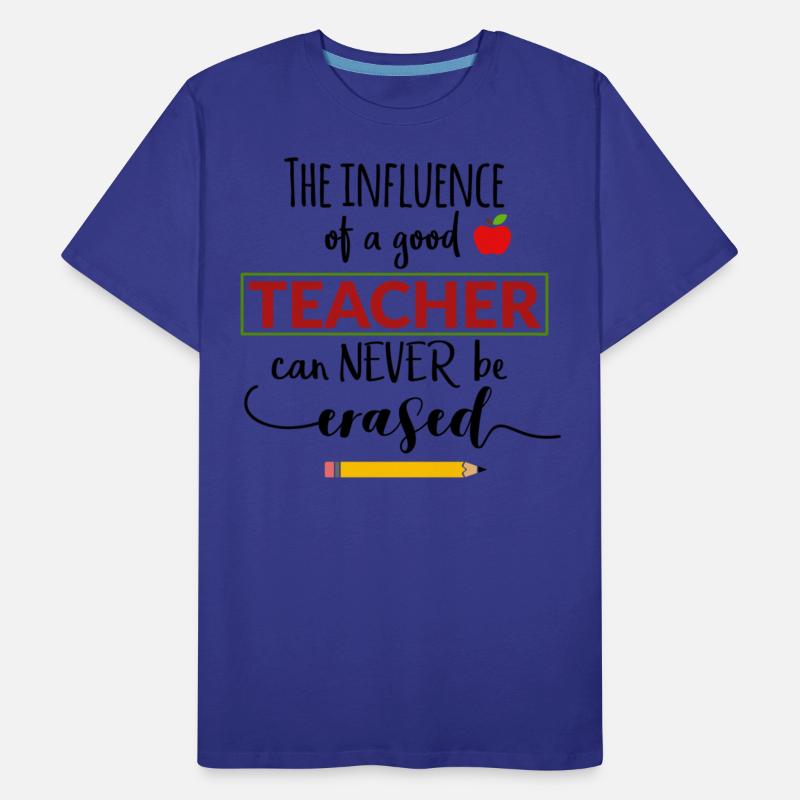 The Influence of a Good Teacher- Shirt
