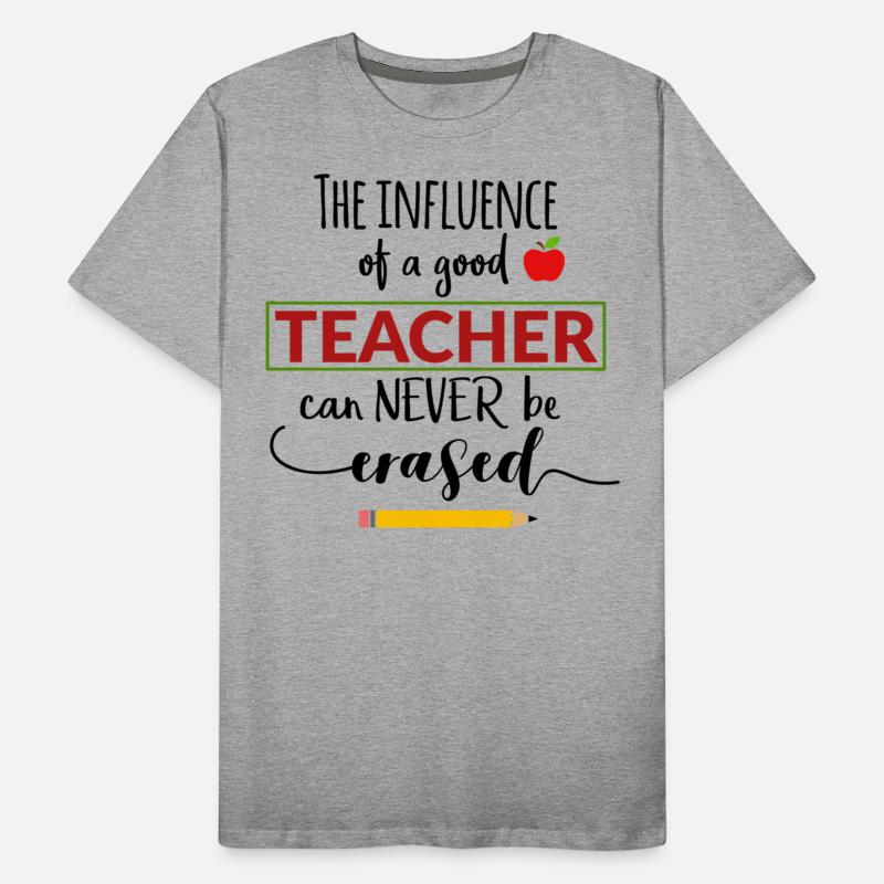 The Influence of a Good Teacher- Shirt