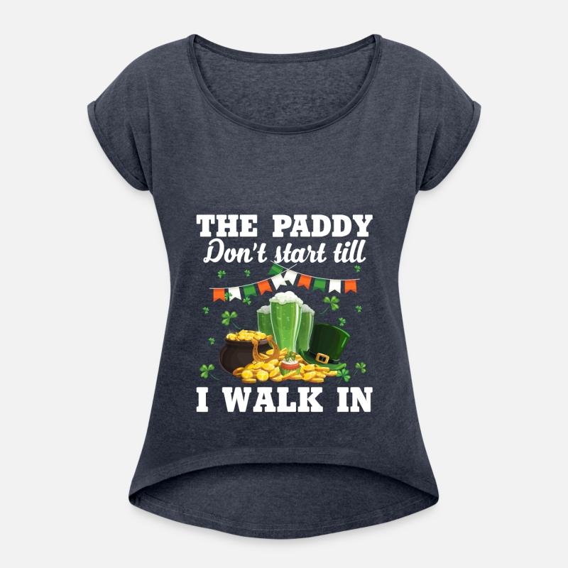 The Paddy Don't Start Till I Walk In Funny