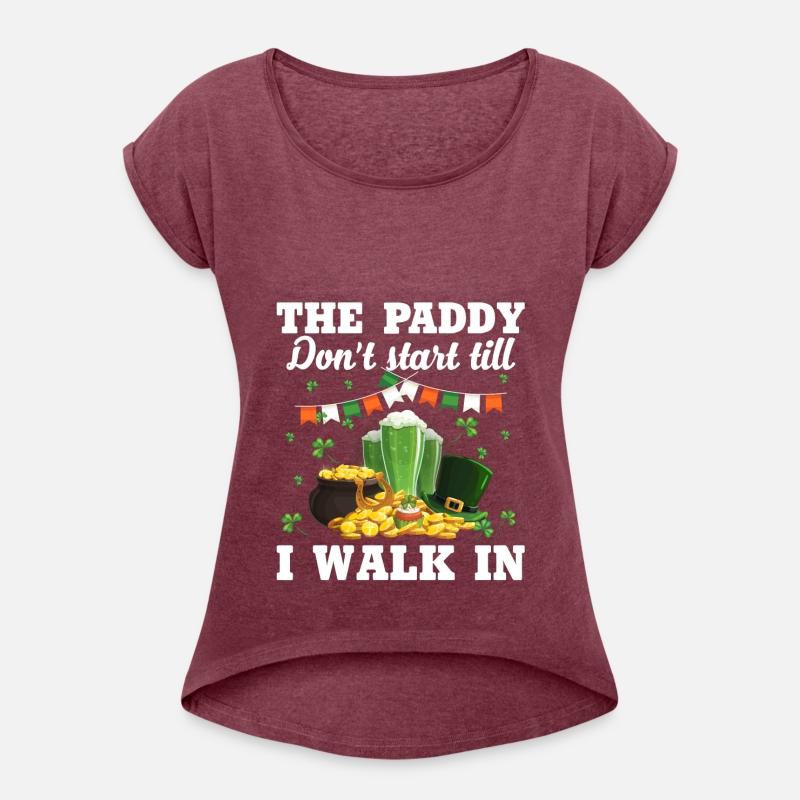 The Paddy Don't Start Till I Walk In Funny