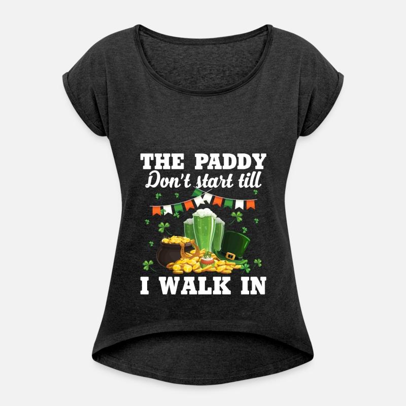 The Paddy Don't Start Till I Walk In Funny