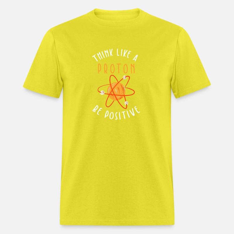 Think Like A Proton Be Positive