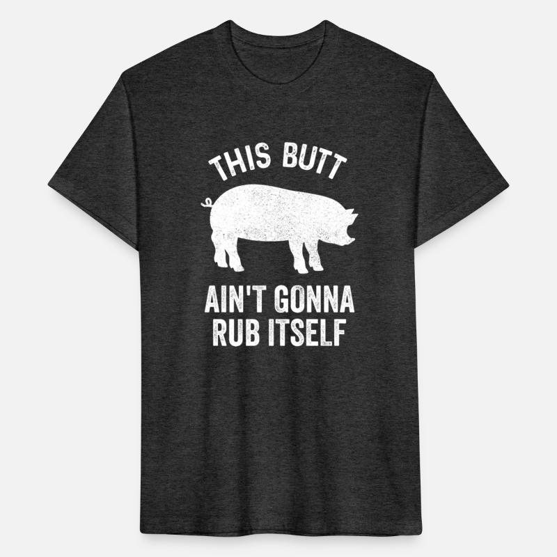 This Butt Ain't Gonna Rub Itself Funny Barbeque