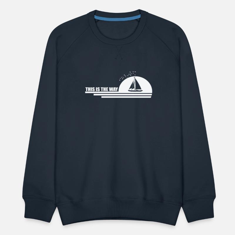 This is the Way Sailing Boat Water Sports