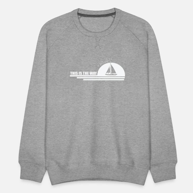 This is the Way Sailing Boat Water Sports