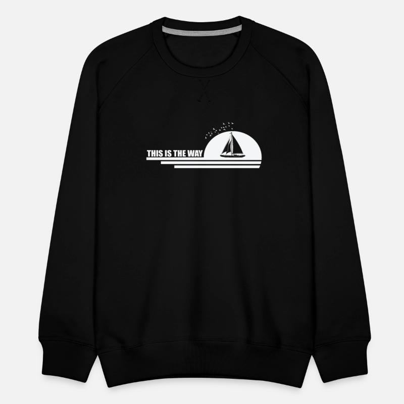 This is the Way Sailing Boat Water Sports