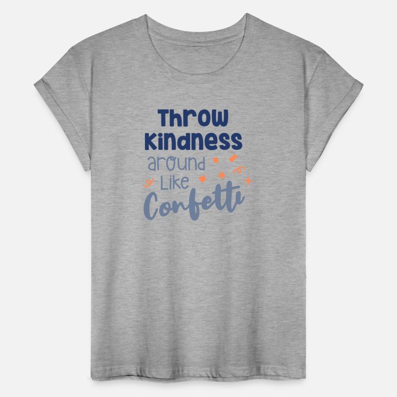 Throw Kindness Around Like A Confetti