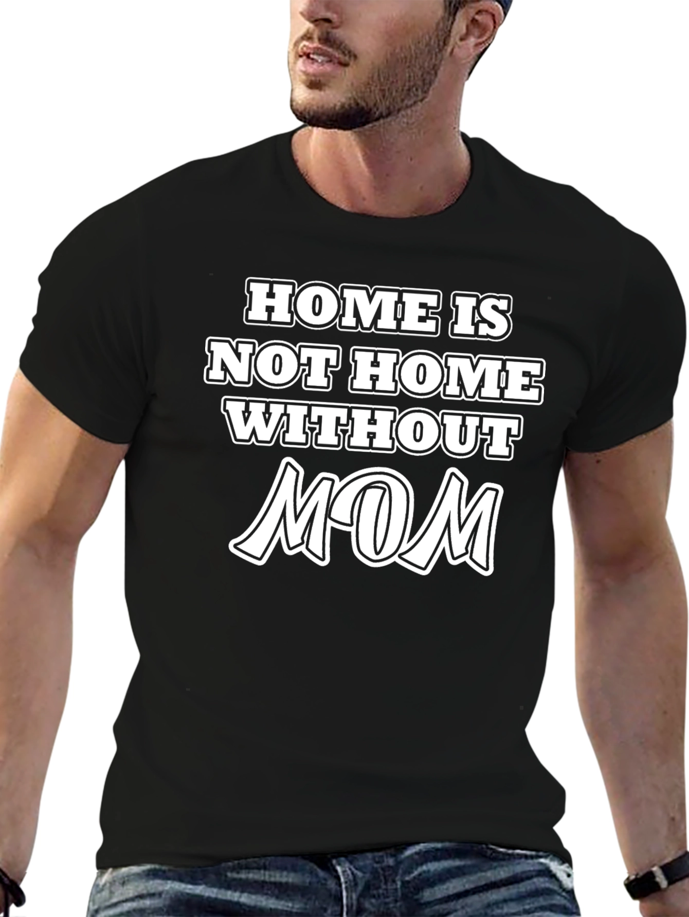 Home is Not Home Without Mom T-Shirt