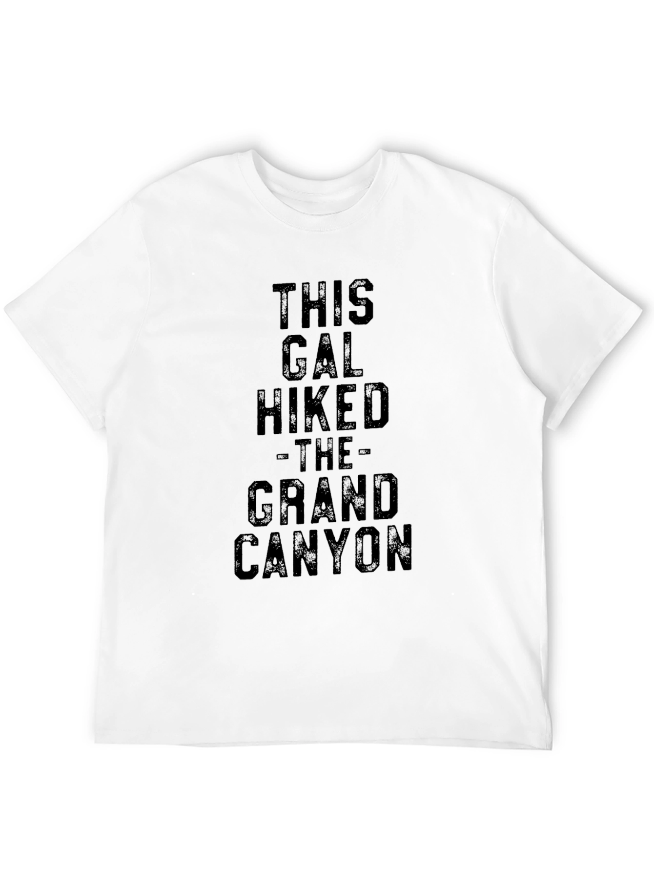 This Gal Hiked The Grand Canyon T-Shirt