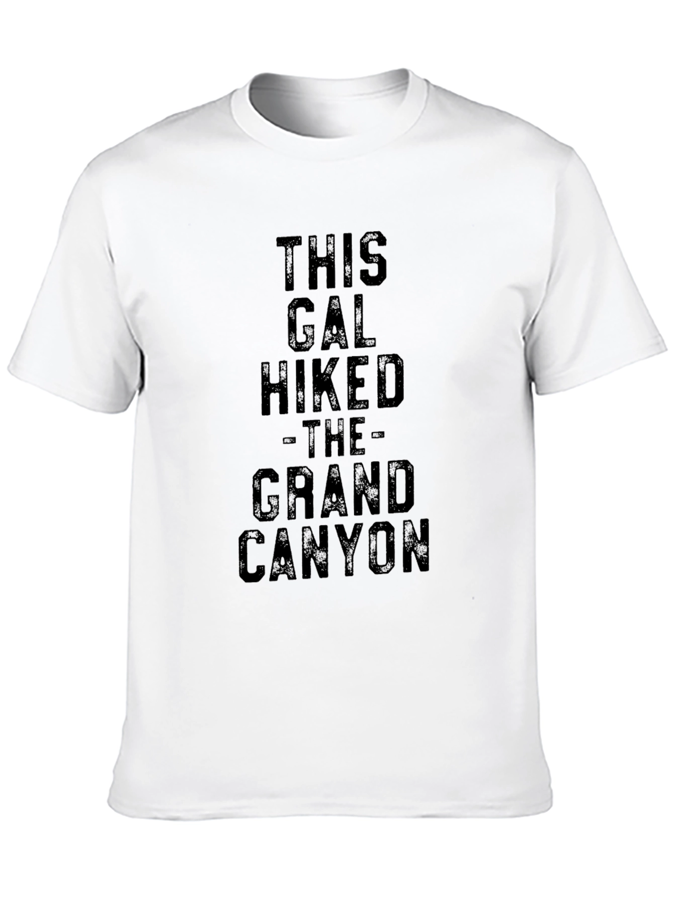 This Gal Hiked The Grand Canyon T-Shirt