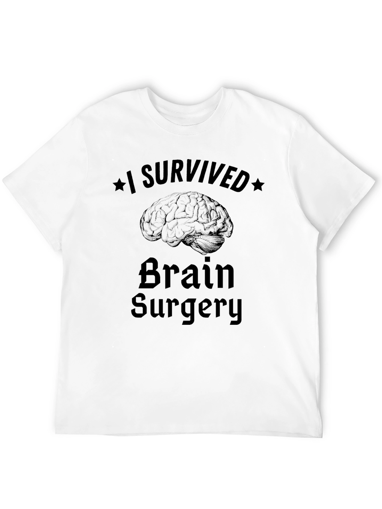 I Survived Brain Surgery Graphic T-Shirt