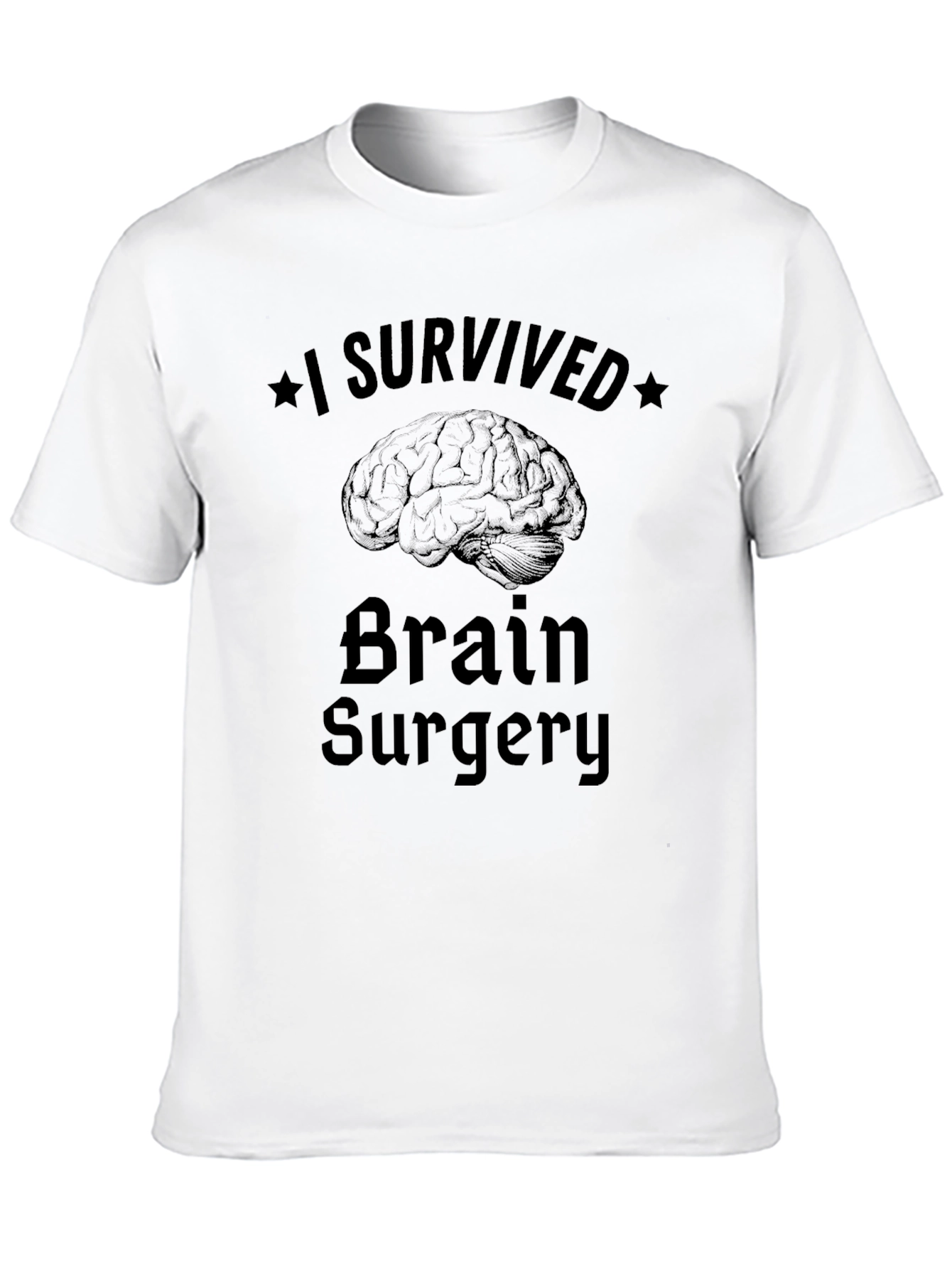 I Survived Brain Surgery Graphic T-Shirt