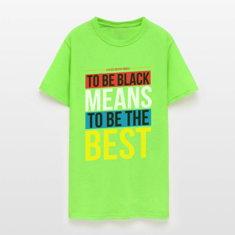 To be Be Black Means To Be The Best