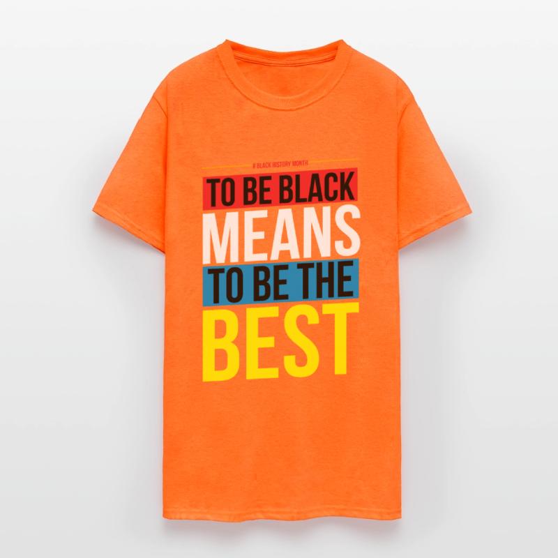 To be Be Black Means To Be The Best