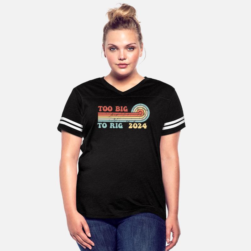 Too Big To Rig Saying Trump 2024 Funny Trump Quote