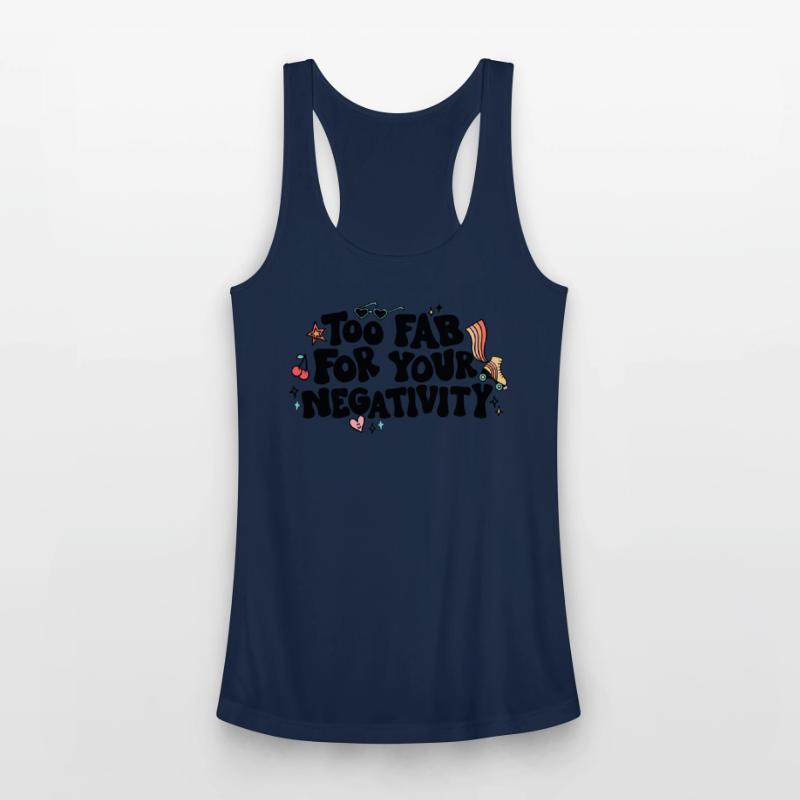 Too Fab For Your Negativity