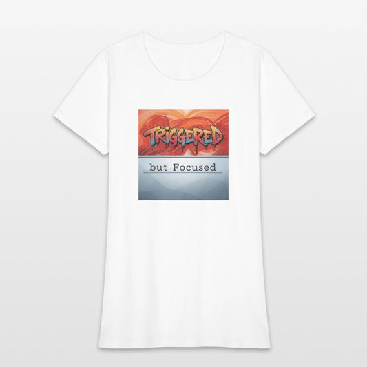 “Triggered but Focused”