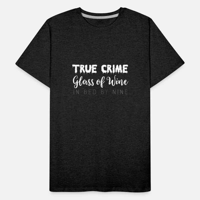 True Crime Glass Of Wine In Bed By Nine Meme Quote