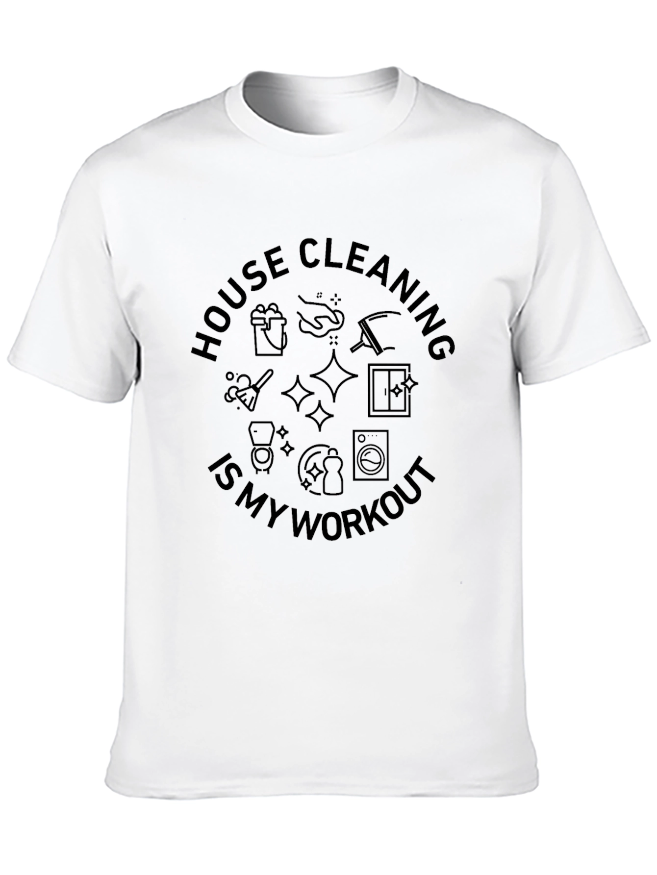 House Cleaning Workout T-Shirt