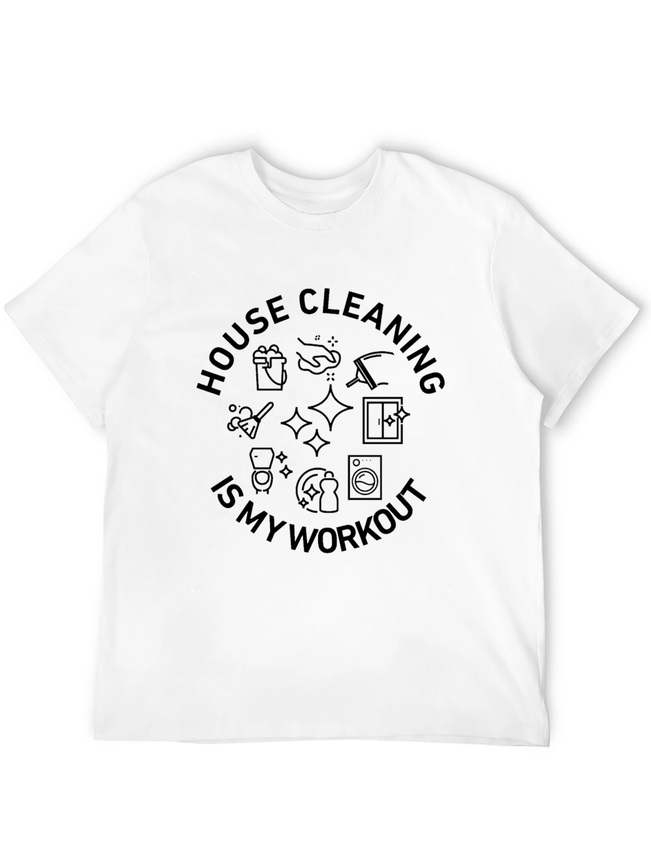 House Cleaning Workout T-Shirt