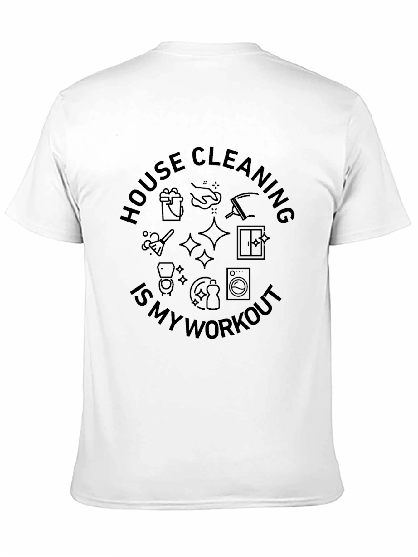 House Cleaning Workout T-Shirt