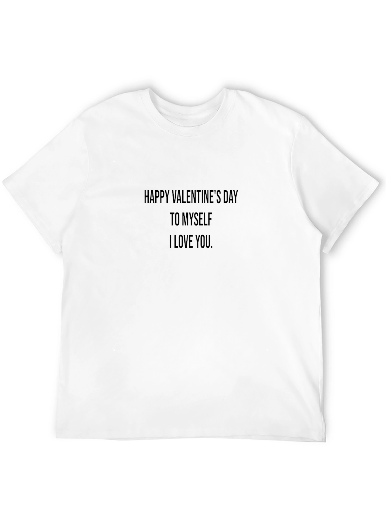 Happy Valentines Day To Myself T-Shirt
