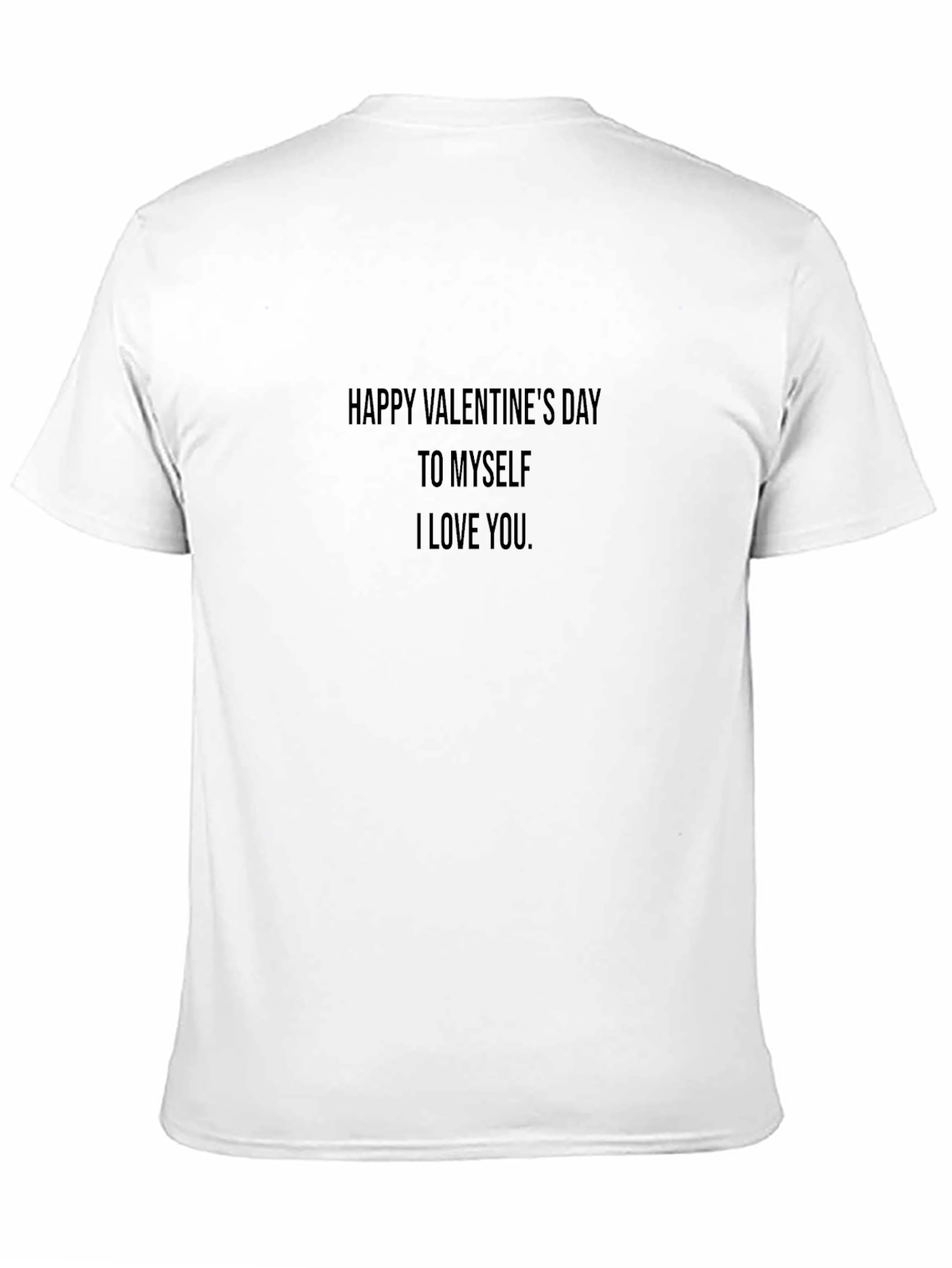 Happy Valentines Day To Myself T-Shirt