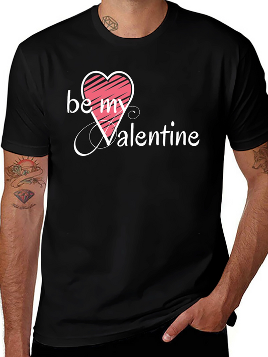 Be My Valentine Heart T-Shirt - Romantic Valentines Day Tee