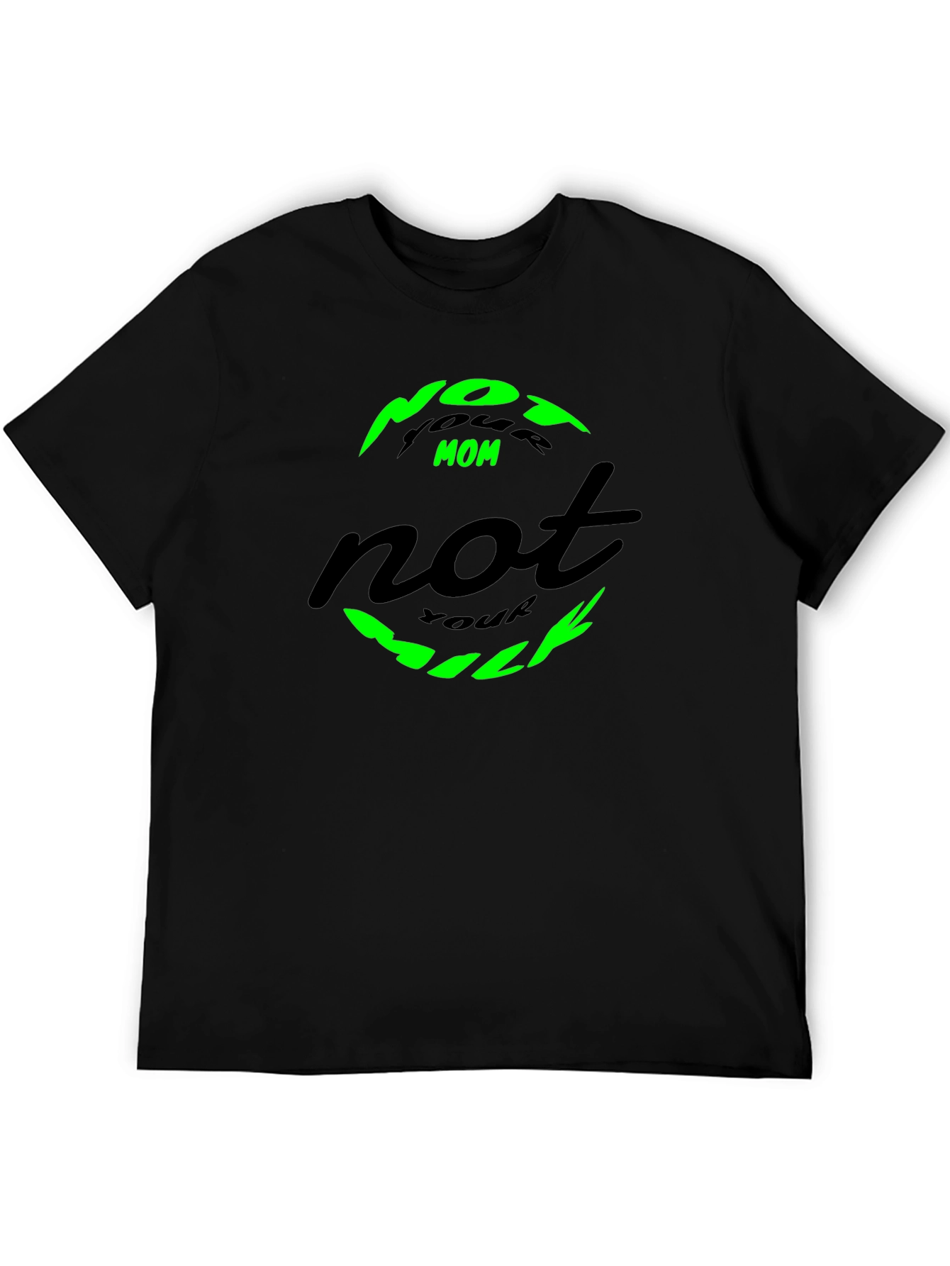 Not Your Mom Not Your Milk Tee