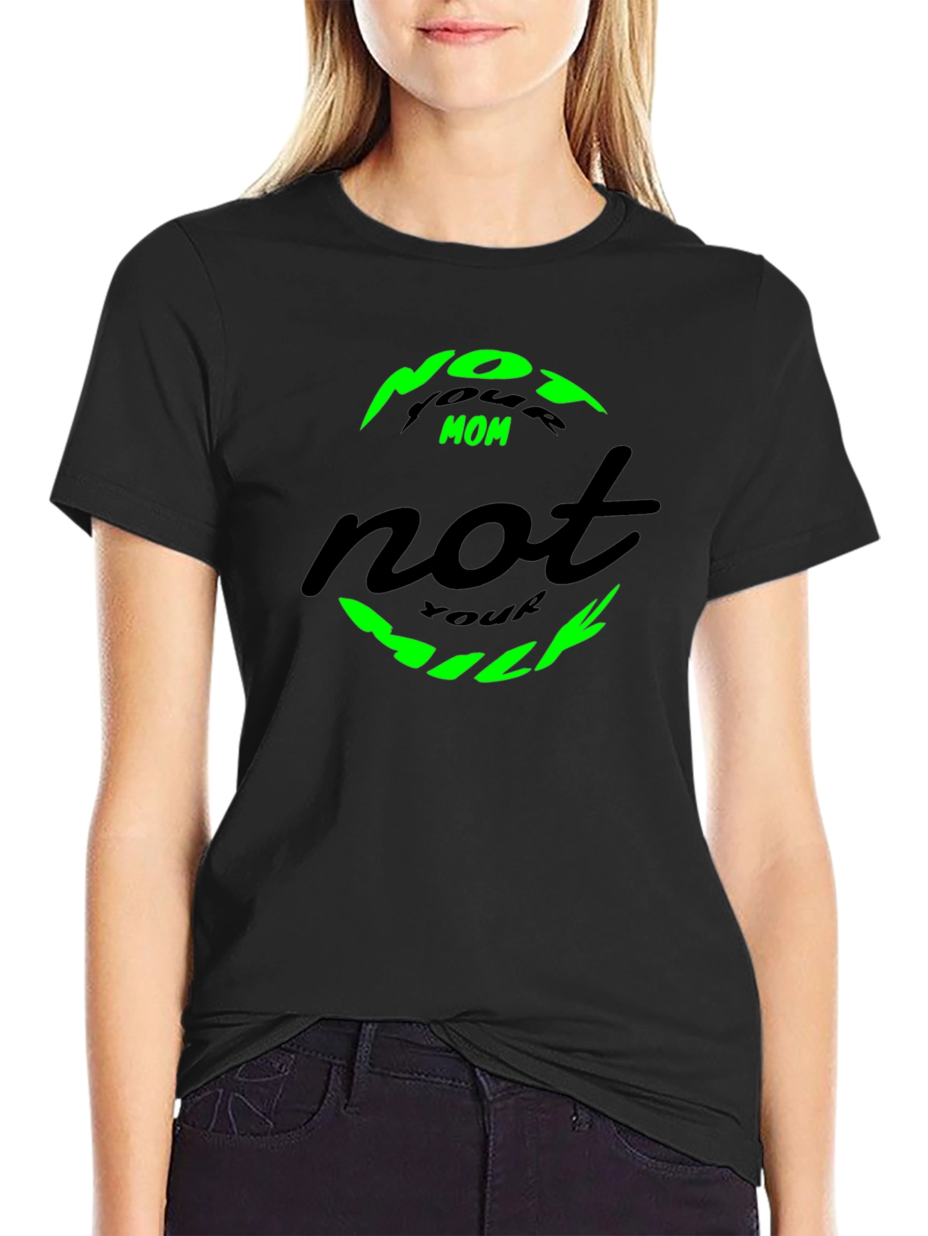 Not Your Mom Not Your Milk Tee