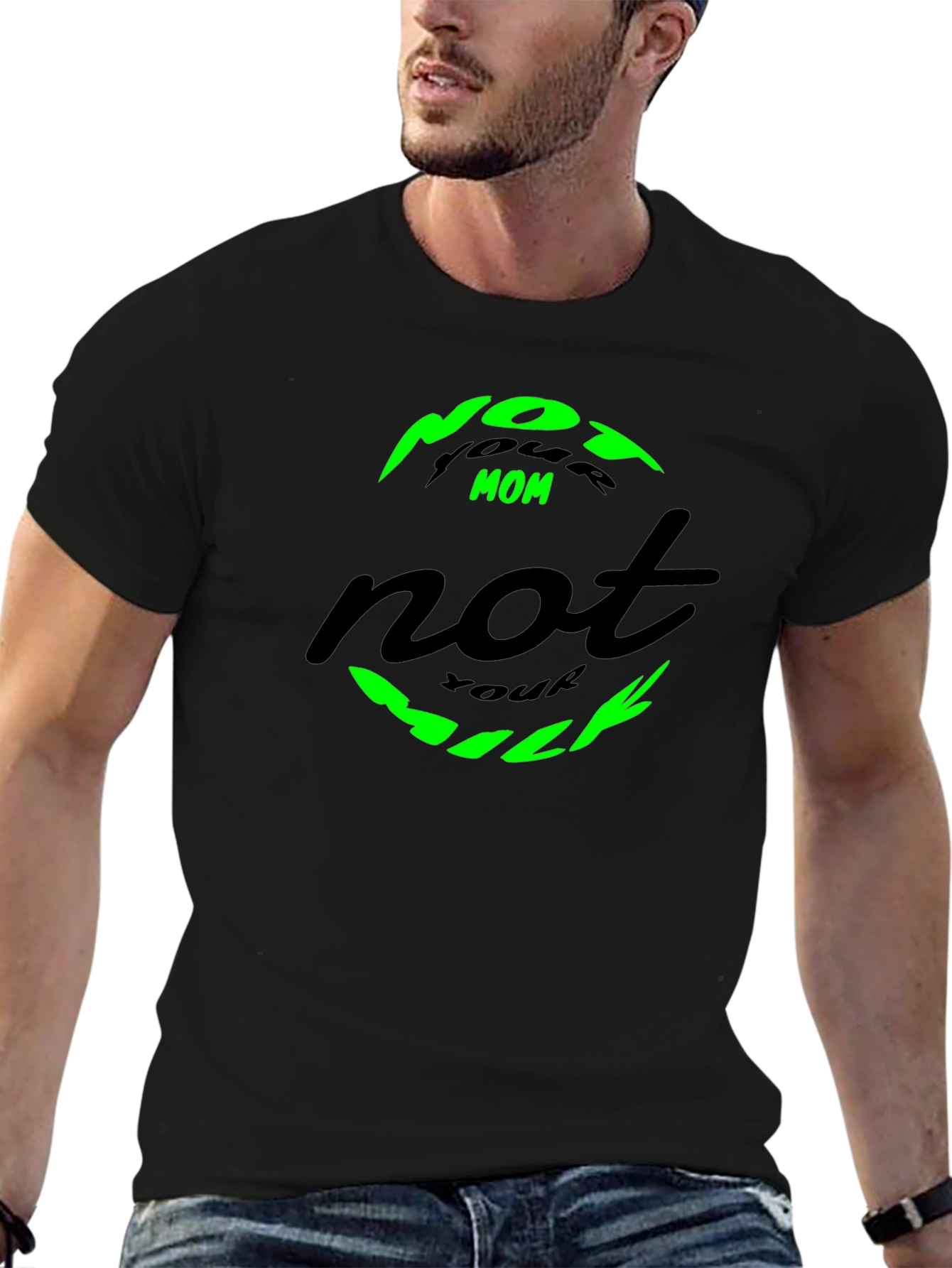 Not Your Mom Not Your Milk Tee