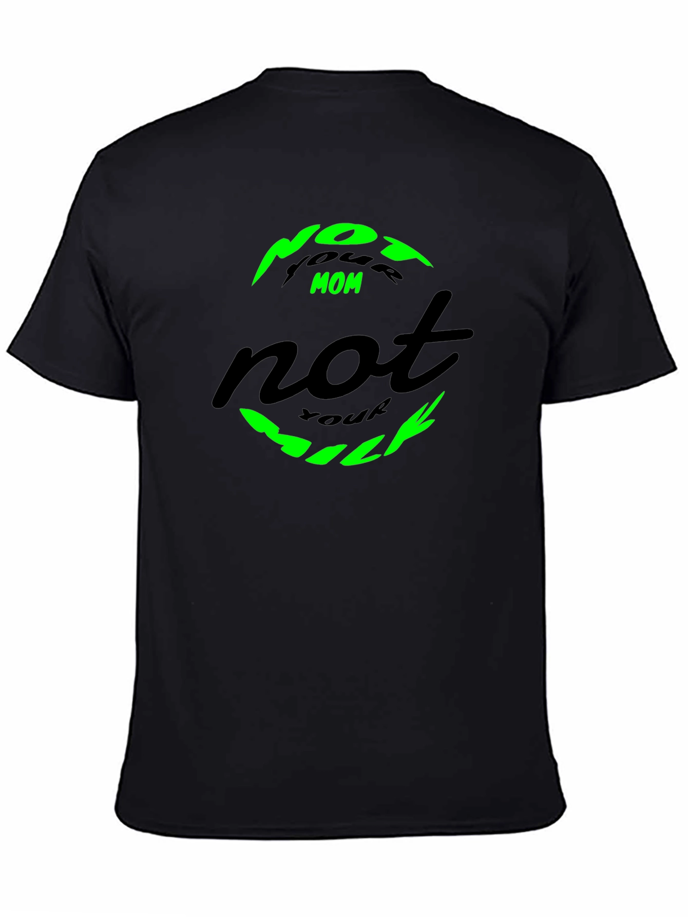 Not Your Mom Not Your Milk Tee