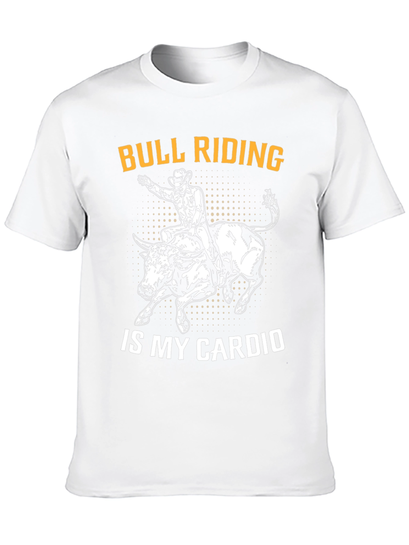 Bull Riding is My Cardio Funny Graphic T-Shirt