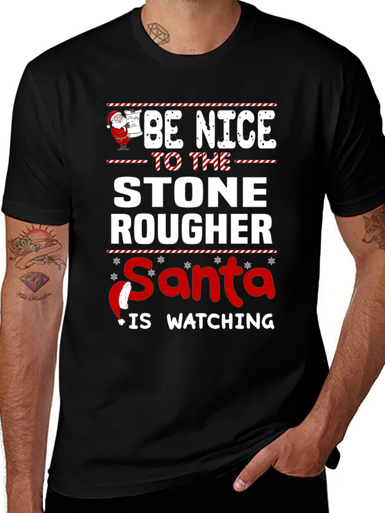 Be Nice to The Stone Rougher Santa T-Shirt