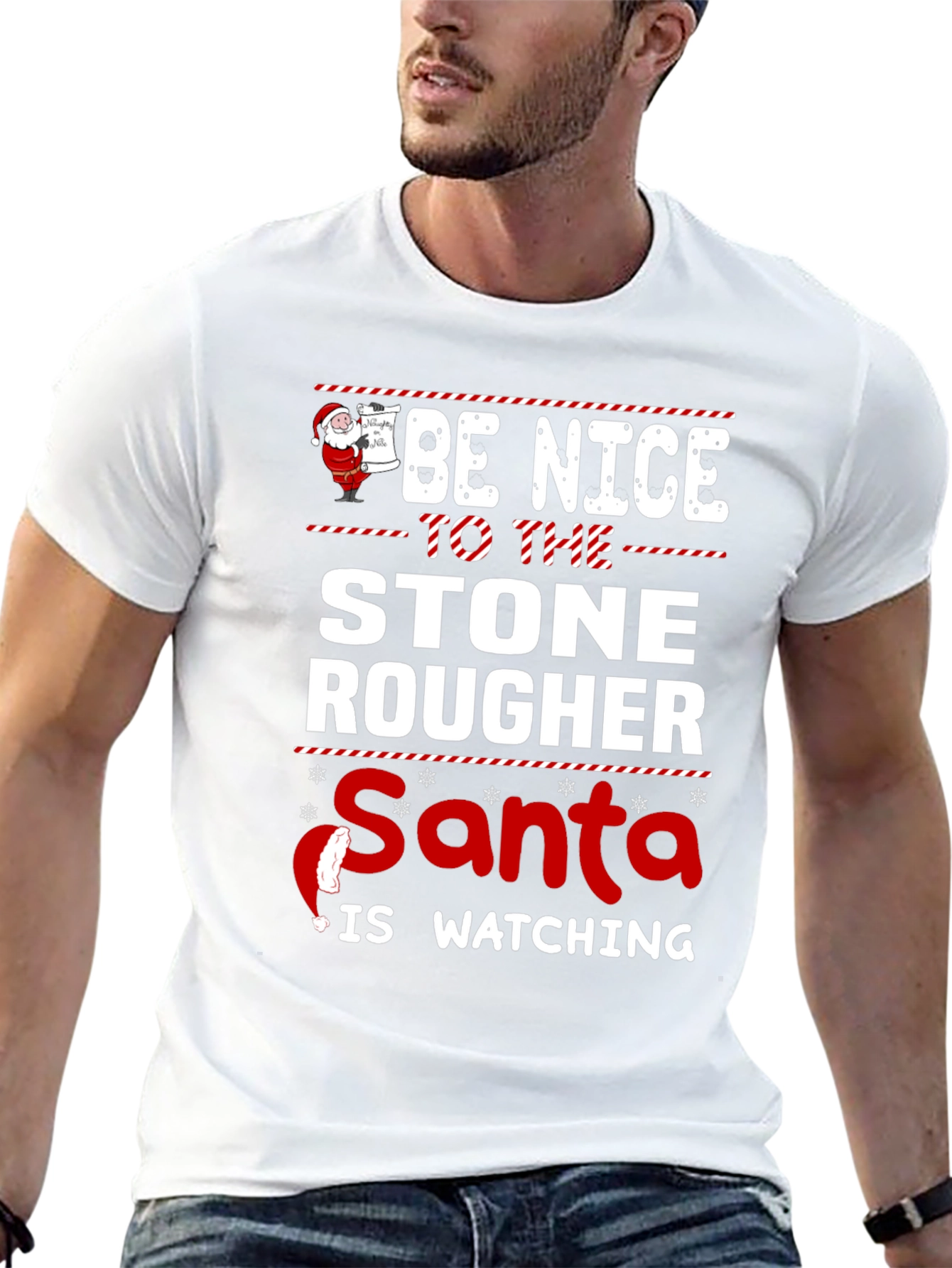 Be Nice to The Stone Rougher Santa T-Shirt