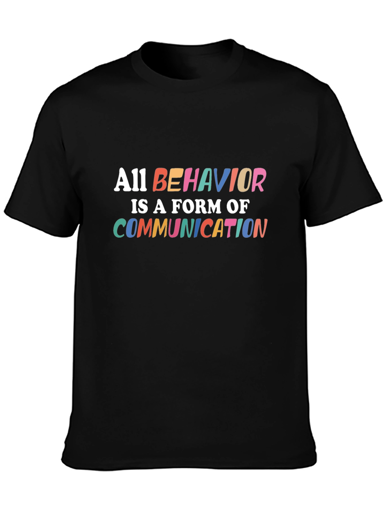All Behavior is Communication T-Shirt