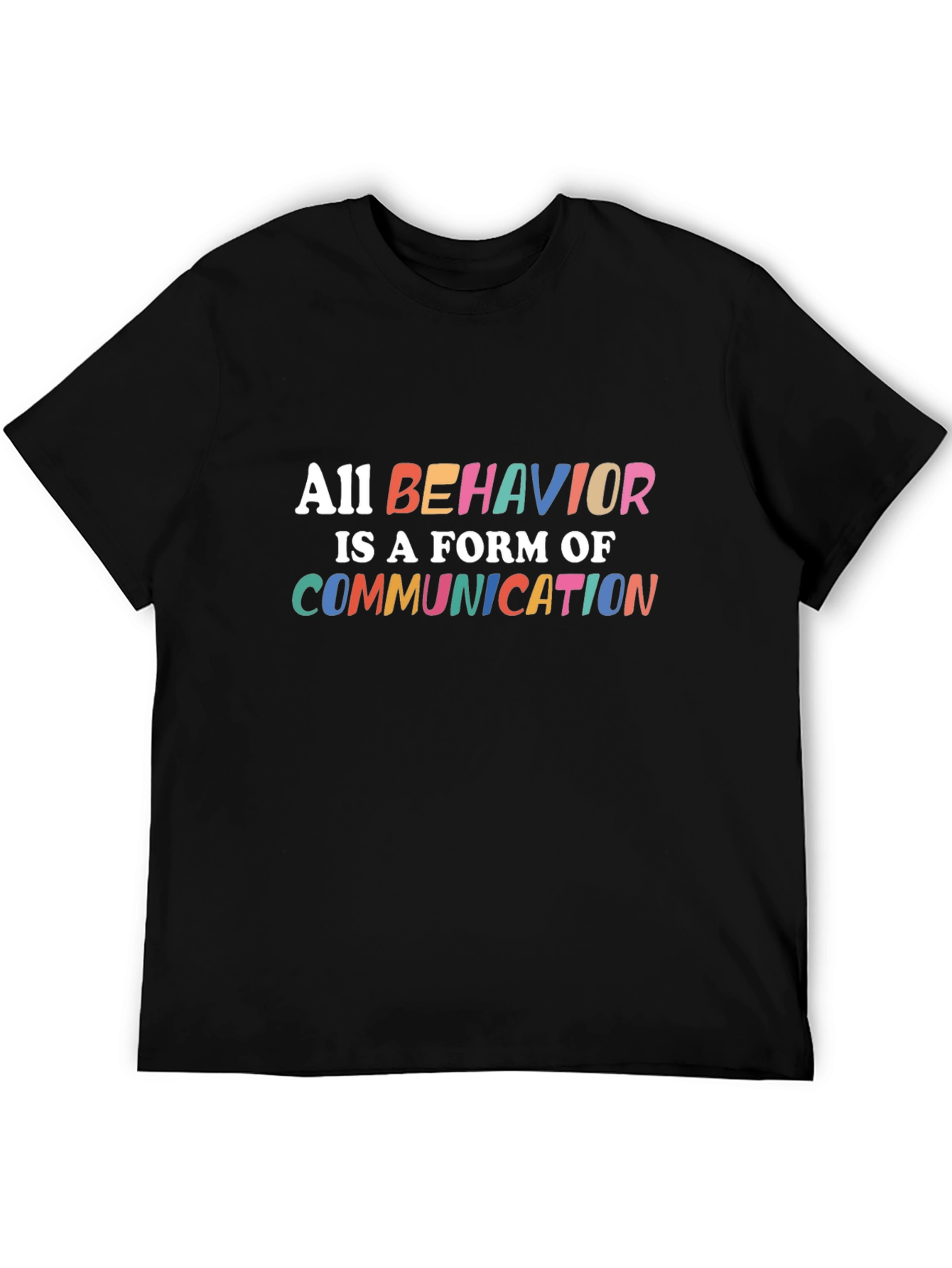 All Behavior is Communication T-Shirt