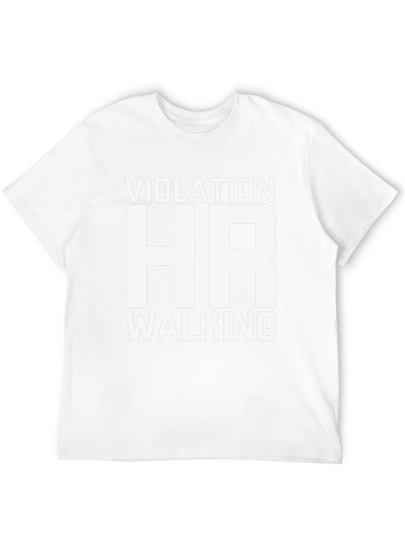 HR Violation Walking Humor T-Shirt