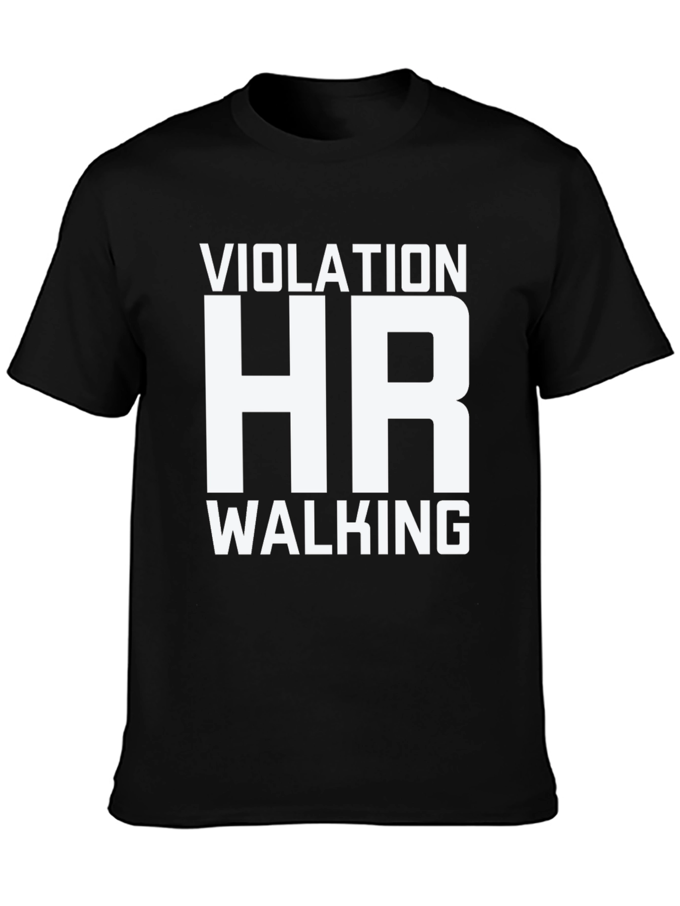 HR Violation Walking Humor T-Shirt