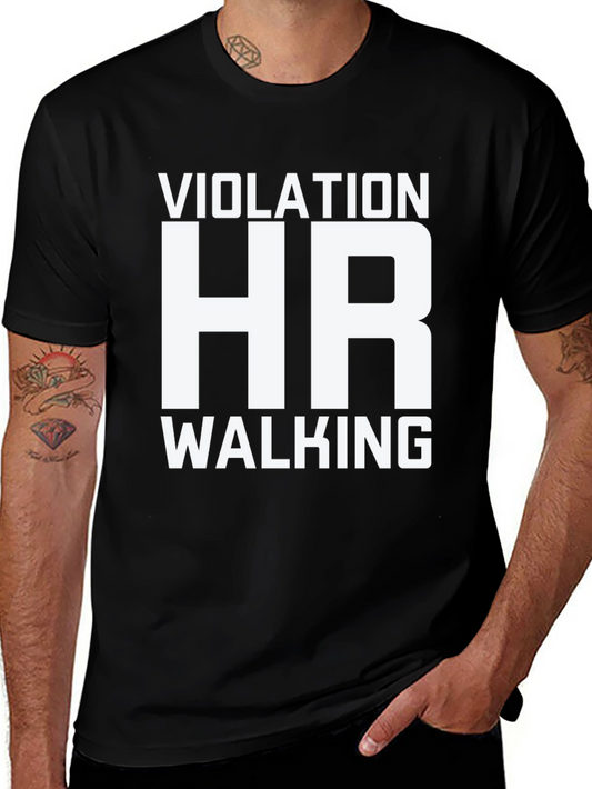 HR Violation Walking Humor T-Shirt