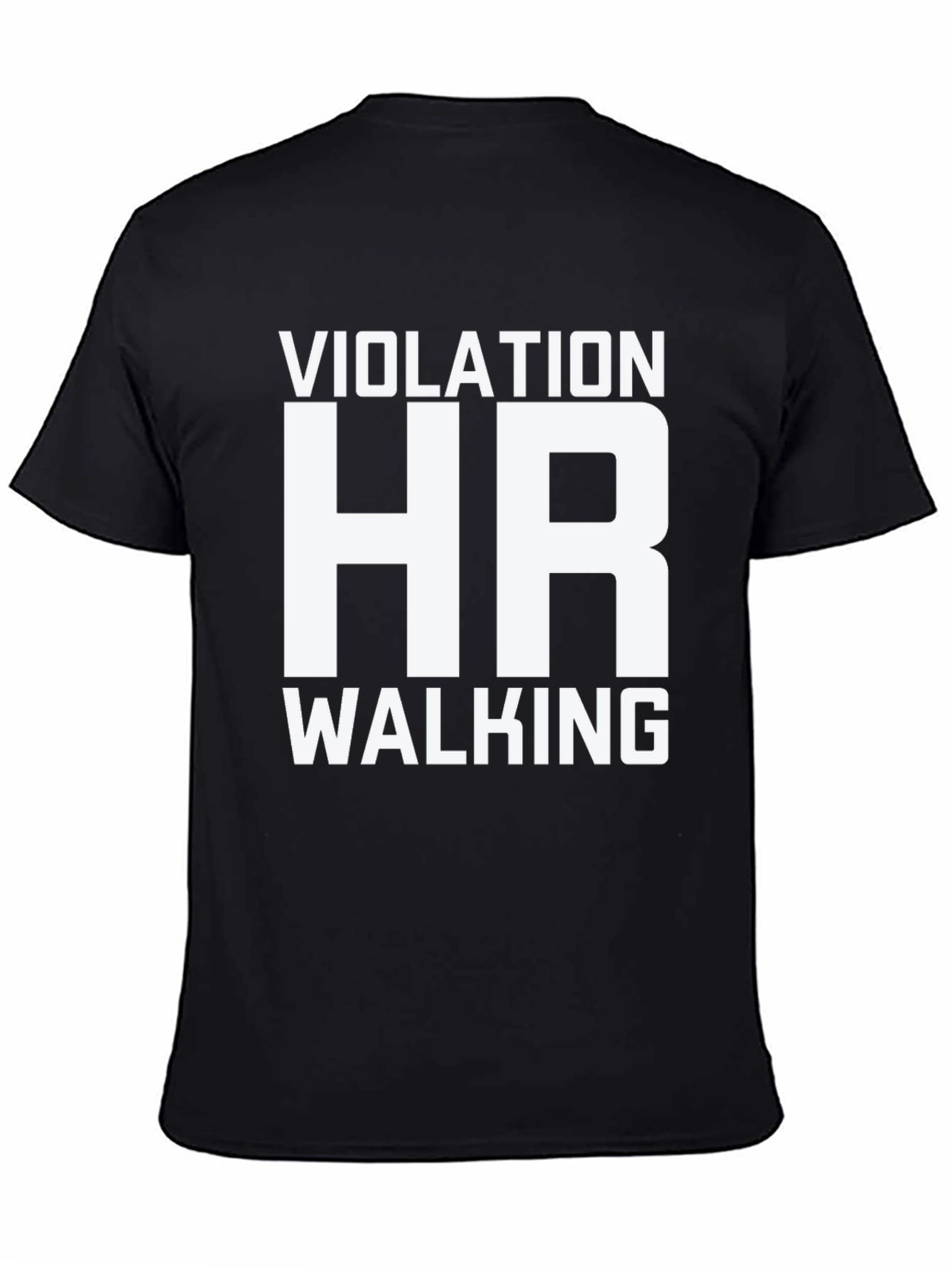 HR Violation Walking Humor T-Shirt