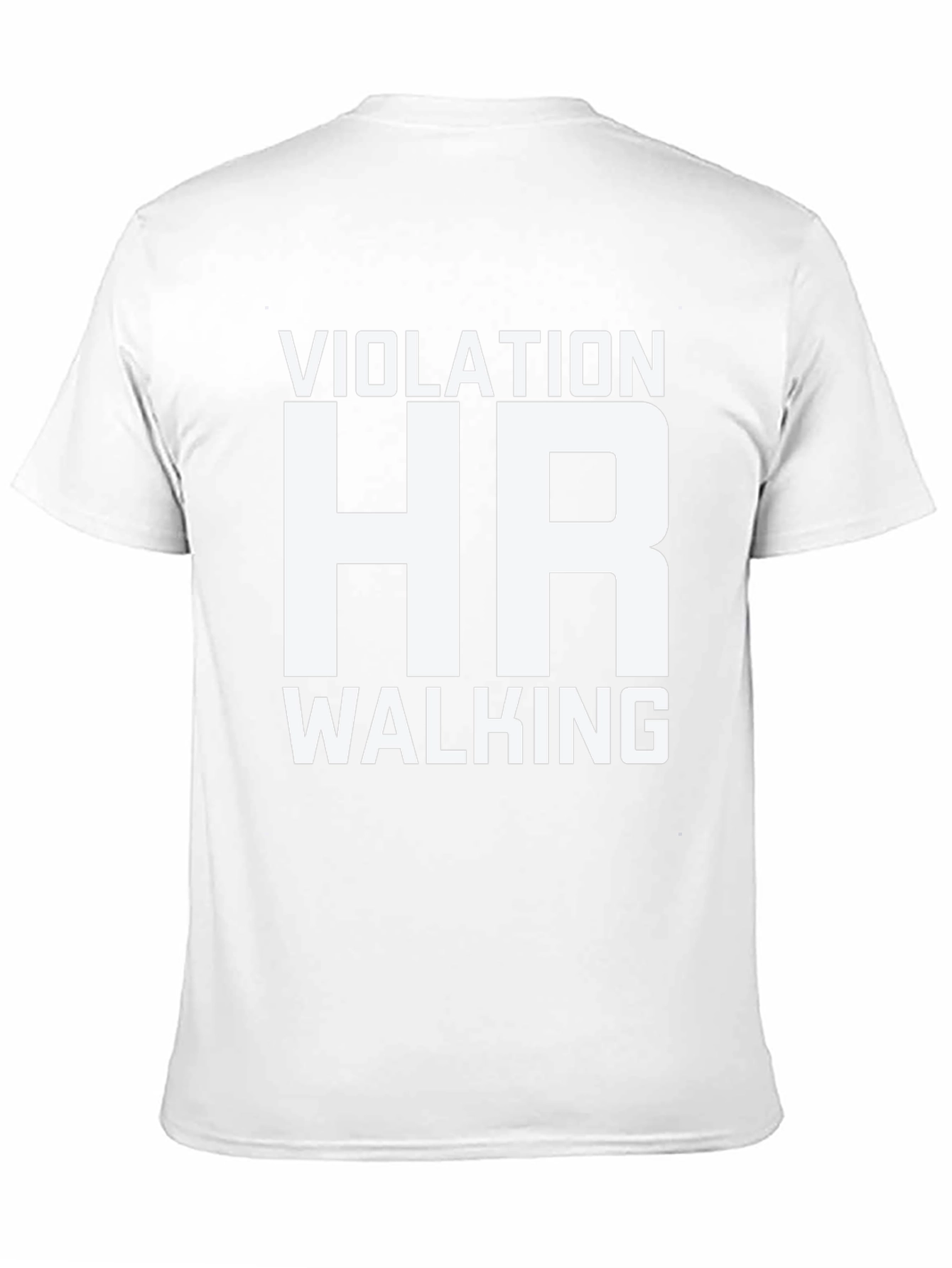 HR Violation Walking Humor T-Shirt