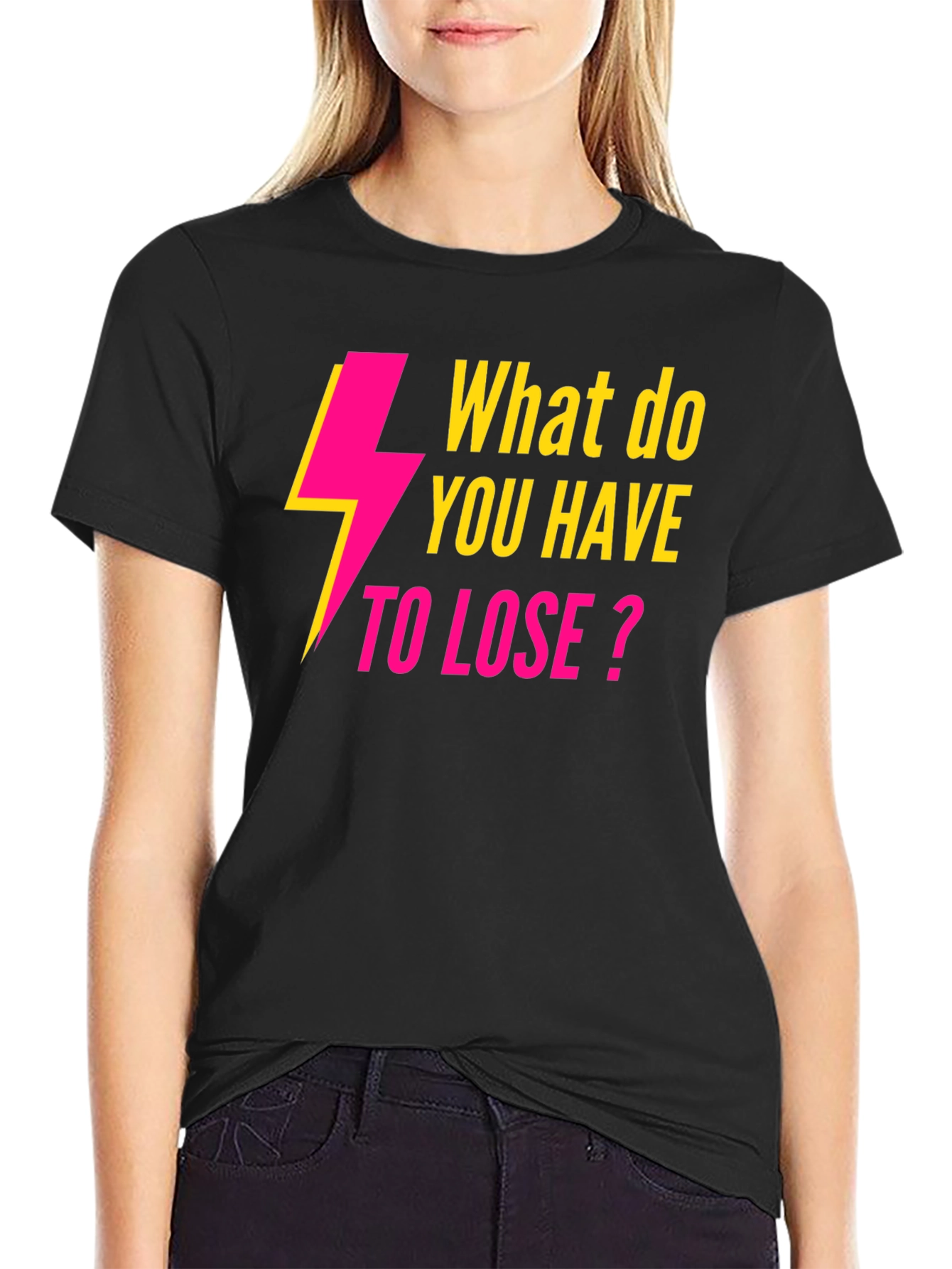 Electric Pink What to Lose? Black T-Shirt