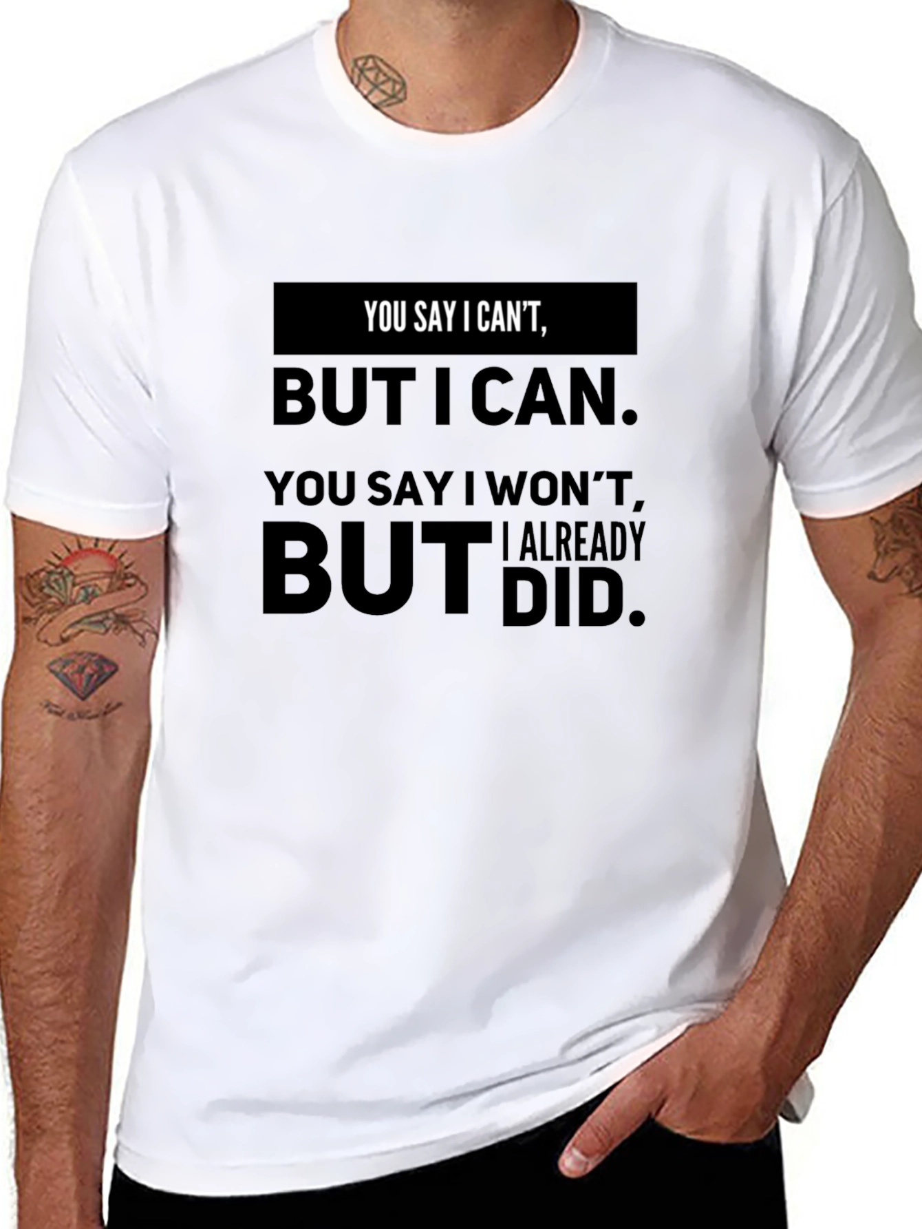 Motivational Graphic T-Shirt - You Say I Cant