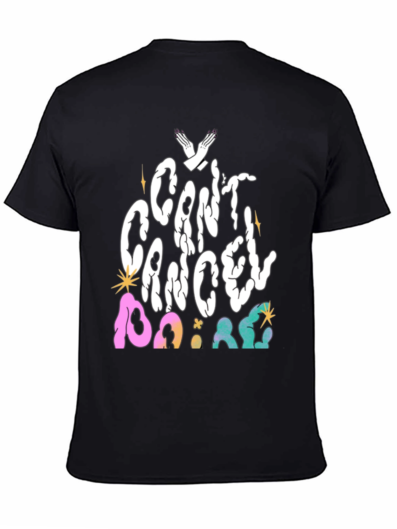 Cant Cancel Graphic T-Shirt